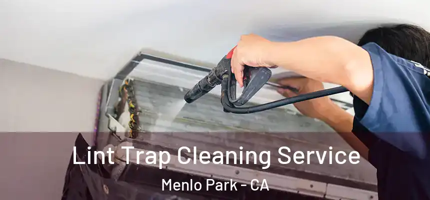 Lint Trap Cleaning Service Menlo Park - CA